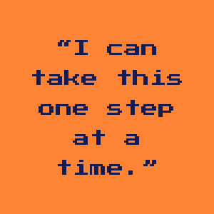I can take this one step at a time.